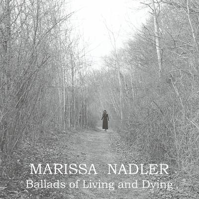 marissa nadler Ballads of living and dying